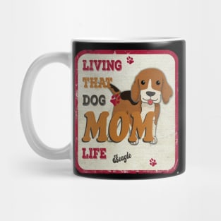 Living That Dog Mom Life Beagle Mug